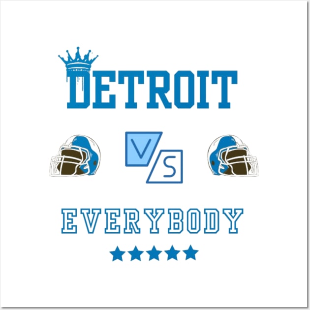 DETROIT VS EVERYBODY Wall Art by Alexander S.